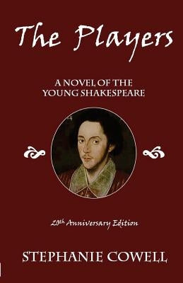 The Players: a novel of the young Shakespeare by Cowell, Stephanie a.