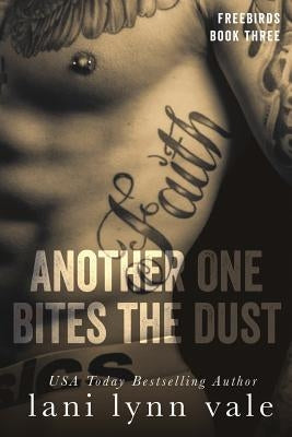 Another One Bites the Dust by Vale, Lani Lynn