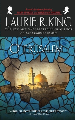 O Jerusalem: A Novel of Suspense Featuring Mary Russell and Sherlock Holmes by King, Laurie R.