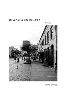 Black and White Volume 1 by Wiley, Trace