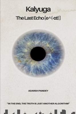 Kalyuga: The Last Echo by Pandey, Akanksha