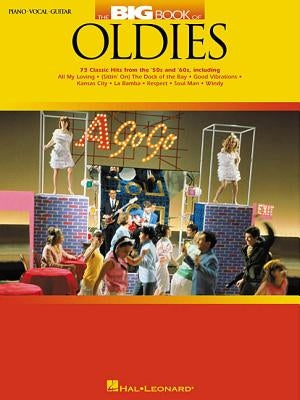 The Big Book of Oldies: 73 Classic Hits from the '50s & '60s by Hal Leonard Corp