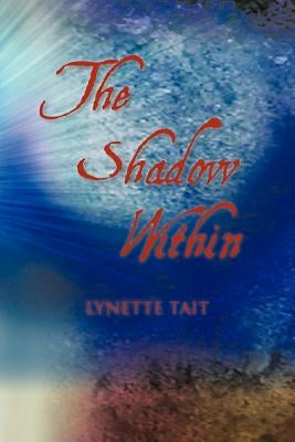 The Shadow Within by Tait, Lynette