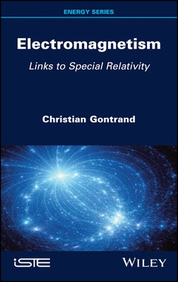 Electromagnetism: Links to Special Relativity by Gontrand, Christian