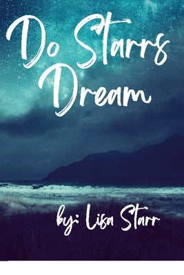 Do Starrs Dream by Starr, Lisa