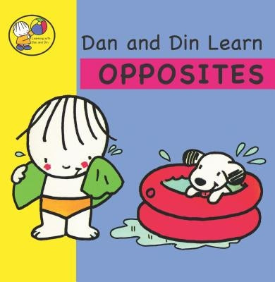 Dan and Din Learn Opposites by Rigol, Francesc