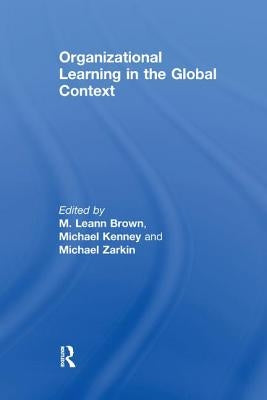 Organizational Learning in the Global Context by Kenney, Michael