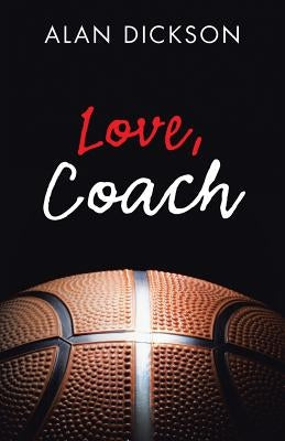 Love, Coach by Dickson, Alan