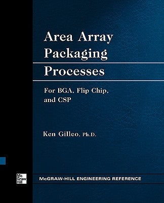 Area Array Packaging Processes by Gilleo, Ken