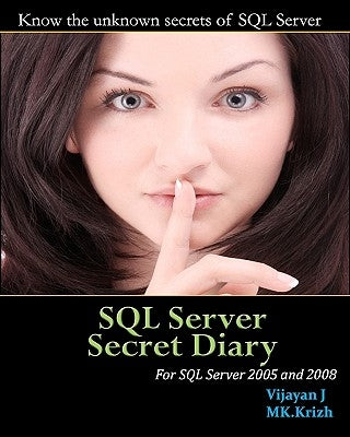 SQL Server Secret Diary: Know the unknown secrets of SQL Server by Mani, Mk Krizh