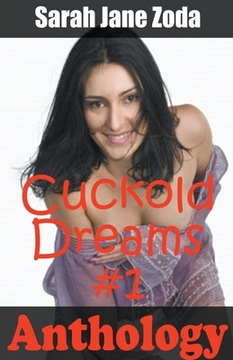 Cuckold Dreams #1 by Zoda, Sarah Jane