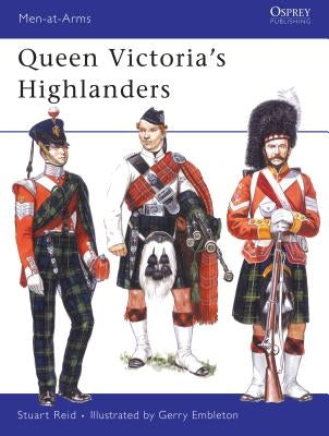 Queen Victoria's Highlanders by Reid, Stuart