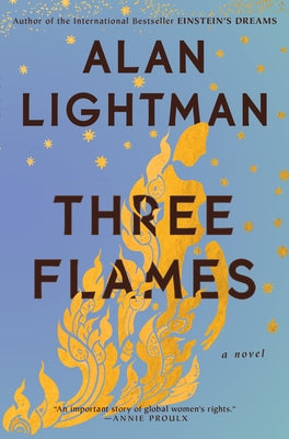 Three Flames by Lightman, Alan