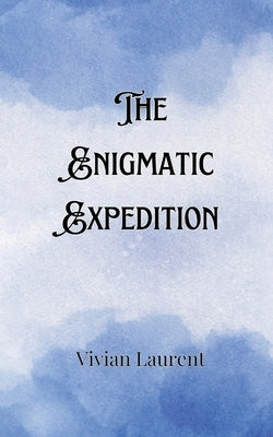 The Enigmatic Expedition by Sinclair, Beckett