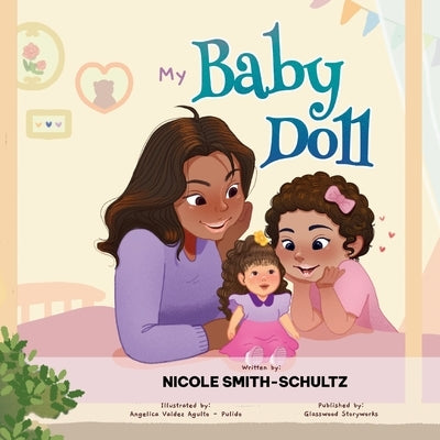 My Baby Doll by Smith-Schultz, Nicole