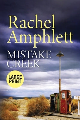 Mistake Creek by Amphlett, Rachel