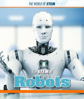 The Stem of Robots by Miller, Derek