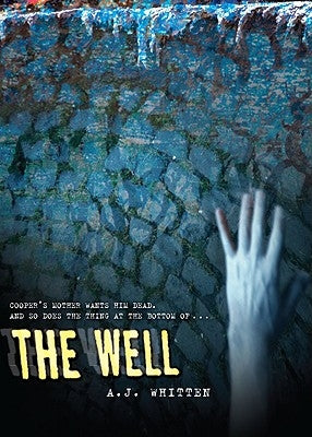 The Well by Whitten, A. J.