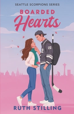 Boarded Hearts by Stilling, Ruth