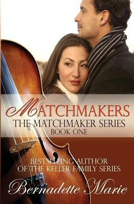 Matchmakers by Marie, Bernadette