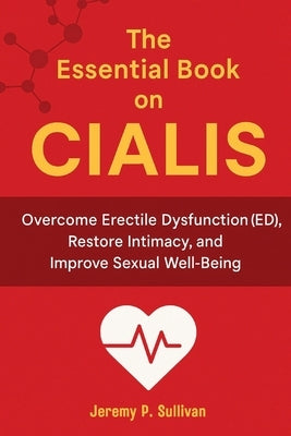 The Essential Book on CIALIS by Sullivan, Jeremy P.