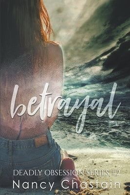 Betrayal by Chastain, Nancy