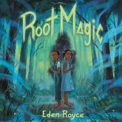 Root Magic by Royce, Eden