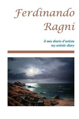 Ferdinando Ragni il mio diario d'artista by Marasà, Dino