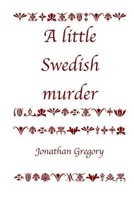 A Little Swedish Murder by Gregory, Jonathan