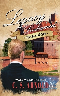 Legacy Redeemed: The Second Son by Arnold, C. S.