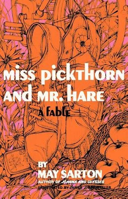 Miss Pickthorn and Mr. Hare: A Fable by Sarton, May