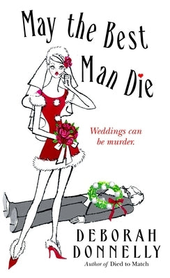 May the Best Man Die by Donnelly, Deborah