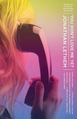 You Don't Love Me Yet by Lethem, Jonathan