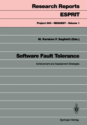 Software Fault Tolerance: Achievement and Assessment Strategies by Kersken, Manfred