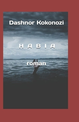 Habia: roman by Kokonozi, Dashnor