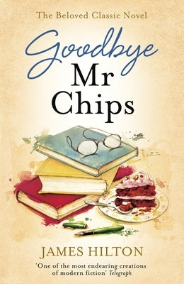 Goodbye MR Chips by Hilton, James