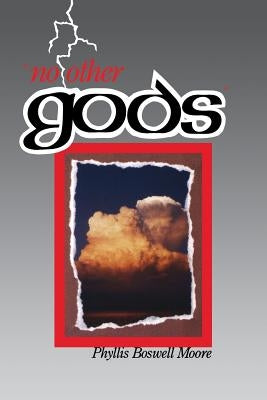 No Other Gods: An Interpretation of the Biblical Myth for a Transbiblical Age (Chiron Monograph Series) by Moore, Phyllis
