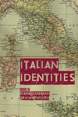 Italian Identities by Glenn, Diana