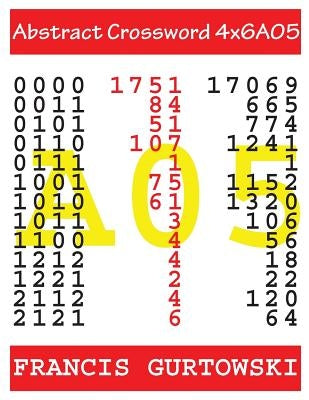 Abstract Crossword 4x6A05 by Gurtowski, Francis