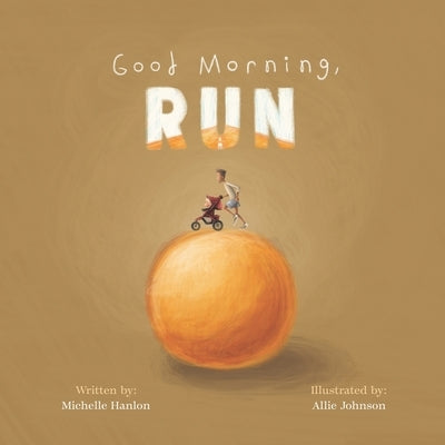 Good Morning Run by Johnson, Allison