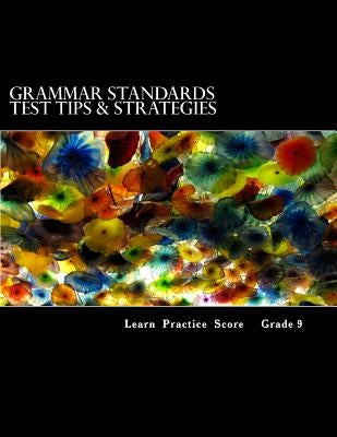Grammar Standards Test Tips & Strategies by Mastromarino M. Ed, Julia