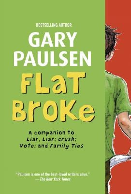 Flat Broke: The Theory, Practice and Destructive Properties of Greed by Paulsen, Gary