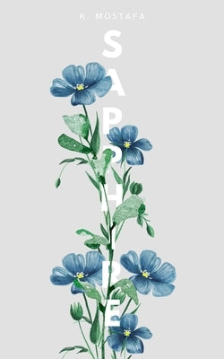 Sapphire: A Novella by Mostafa, K.