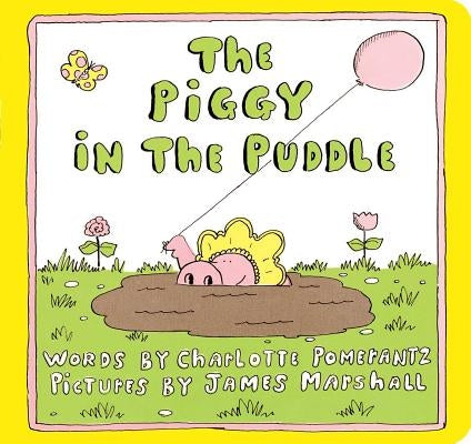 The Piggy in the Puddle by Pomerantz, Charlotte