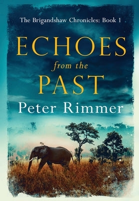 Echoes from the Past by Rimmer, Peter