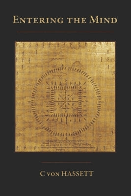 Entering the Mind by Von Hassett, C.