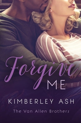 Forgive Me by Ash, Kimberley