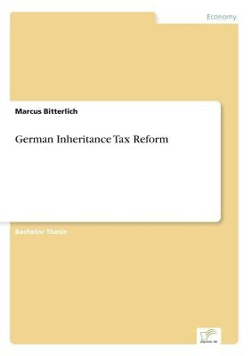 German Inheritance Tax Reform by Bitterlich, Marcus