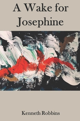 A Wake for Josephine by Gilliland, Paul