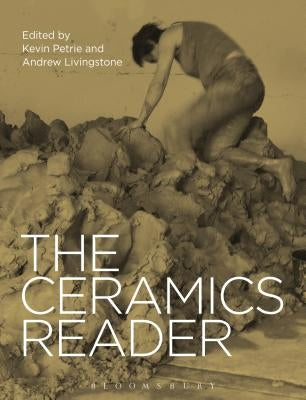 The Ceramics Reader by Petrie, Kevin